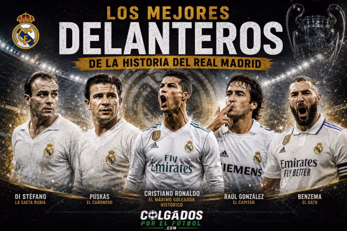 mejores delanteros de la historia del Real Madrid